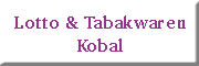 Lotto & Tabakwaren Kobal<br>  