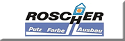 Roscher Putz Farbe Ausbau GmbH Nersingen