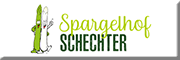 Spargelhof Schechter 