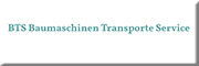 BTS Baumaschinen Transporte Service<br>  Am Mellensee