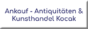 Ankauf - Antiquitäten und Kunsthandel Kocak 