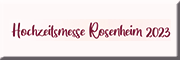 Hochzeitsmesse Rosenheim Hochzeitsmesse Rosenheim