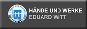 Hände und Werke<br>Eduard Witt 