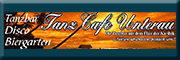 Tanzcafe Unterau<br> Bad Hersfeld Tanzcafe Unterau<br> Bad Hersfeld
