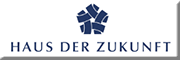 HAUS DER ZUKUNFT, Kompetenzzentrum für Wirtschaft und Umwelt HAUS DER ZUKUNFT, Kompetenzzentrum für Wirtschaft und Umwelt