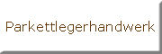 Parkettlegerhandwerk  