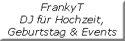 Dein DJ für Hochzeit, Geburtstag & Events Frank Thiele<br> Dein DJ für Hochzeit, Geburtstag & Events Frank Thiele<br>