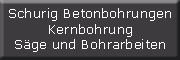 Schurig Betonbohrungen Kernbohrung Säge und Bohrarbeiten<br>  Hoyerswerda