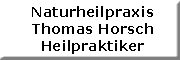 Naturheilpraxis Horsch Heilpraktiker<br> Naturheilpraxis Horsch Heilpraktiker<br>