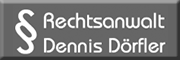 Rechtsanwalt Dennis Dörfler<br>  
