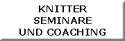 Knitter Seminare Coaching Wiernsheim Knitter Seminare Coaching Wiernsheim