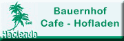 Bauernhof Café-Hofladen Hacienda Almdorf