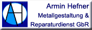ARMIN HEFNER - METALLGESTALTUNG Büdelsdorf ARMIN HEFNER - METALLGESTALTUNG Büdelsdorf
